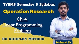 Ch-4 LPP l Simplex Method Lec-1 l TYBMS Sem-6 l Operation Research l Mumbai University l Mukund Sir