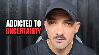 You Rush Trades Because You’re Addicted To Uncertainty