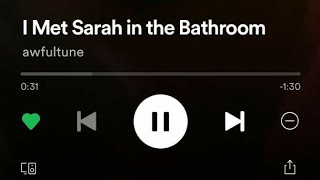 [Vietsub+Lyrics] I Met Sarah In The Bathroom - awfultune