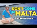 Don’t Come To Malta If ...