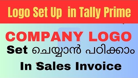 HOW TO ADD COMPANY LOGO IN SALES INVOICE COMPANY WISE IN TALLY PRIME | LOGO SETTING ! മലയാളത്തിൽ!