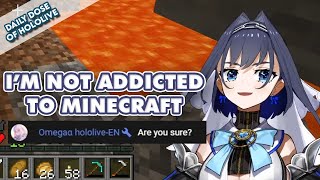 Omega Doubt About Kronii Isnt Getting Addicted To Minecraft - Stage 1 : Denial
