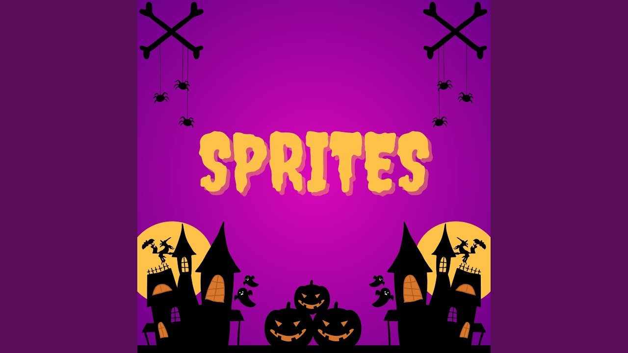 Watch SPRITES on YouTube Watch SPRITES on YouTube