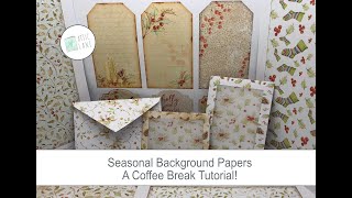 Seasonal Background Papers - A Coffee Break Tutorial!