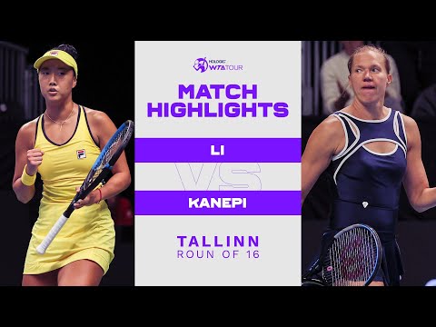 Ann li vs. Kaia kanepi | 2022 tallinn round of 16 | wta match highlights