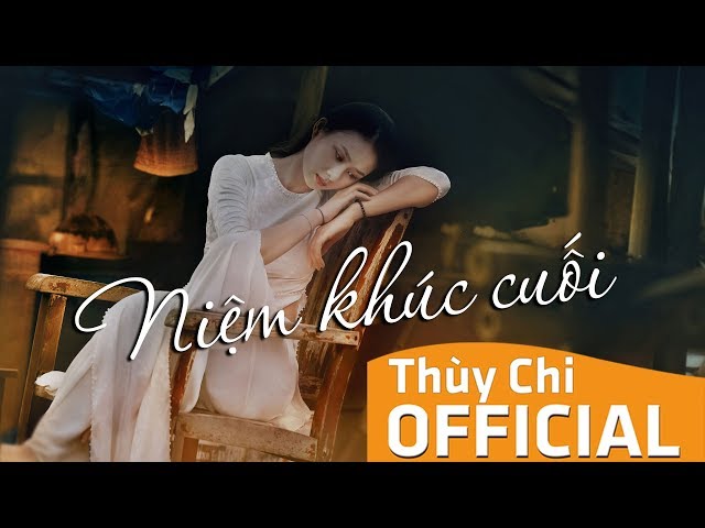 Niệm Khúc Cuối | Thuỳ Chi | Official MV Lyrics 4K class=