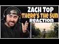 Zach Top - There's The Sun (Rock Artist Reaction)