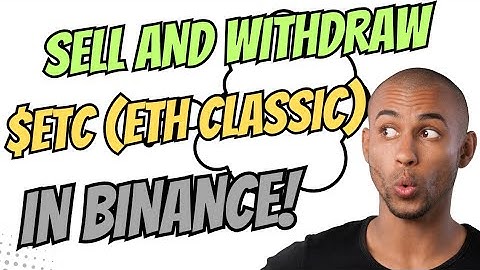How to Sell $ETC (Ethereum Classic) & Withdraw It on Binance | Step-by-Step Guide