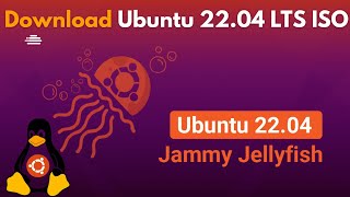 How to Download Ubuntu 22.04 LTS (Jammy Jellyfish)  | Linux Learning | Secure 2 Cyber Update