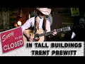 After hours  live music performance 2021  trent prewitt tall buildings john hartford cover