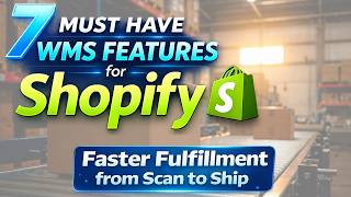 7 Must-Have Shopify Fulfillment Features Your Warehouse Is Missing