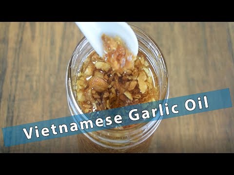 Homemade Vietnamese Garlic Oil - Easy - Only 2 Ingredients Homemade Vietnamese Garlic Oil - Easy - Only 2 Ingredients