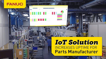 Precision Parts Manufacturer Dramatically Increases Uptime with FANUC’s IoT Solution