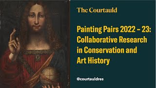 Painting Pairs 2022 – 23: Collaborative Research in Conservation and Art History