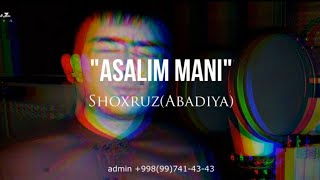 Shoxruz - Asalim Mani(new) | Шохруз - Асалим Мани(Янги) [видео]