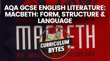 AQA GCSE English Literature: Macbeth: Form, Structure & Language