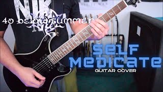 40 Below Summer - Self Medicate (Guitar Cover)