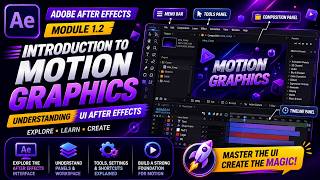 Module 1.2: Introduction to Motion Graphics | Understanding UI