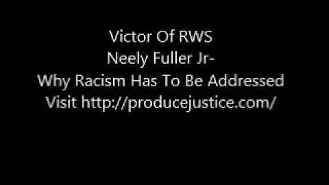 Neely Fuller Jr  Why Racism Has To Be Addressed