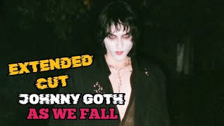 Download Lagu JOHNNY GOTH ❤️ AS WE FALL (EXTENDED CUT) MP3 Download Lagu JOHNNY GOTH ❤️ AS WE FALL (EXTENDED CUT) MP3