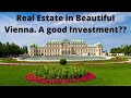 Real Estate in Beautiful Vienna Austria. A Good Investment????