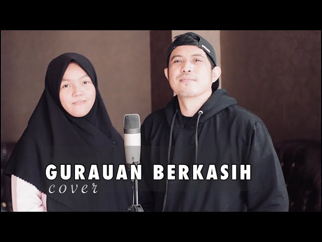 Gurauan Berkasih - Cover by Nurdin yaseng feat Nurul hijrana class=