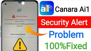 Canara ai1⚠️Security Alert! We have detected following security concerns with your device 100% Fixed