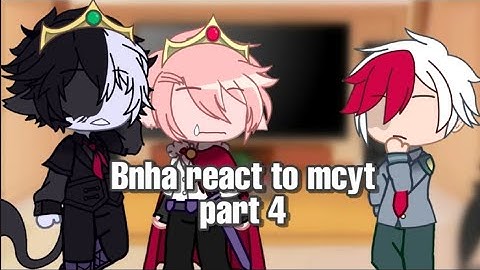 Bnha react to mcyt | part 4 | dream smp