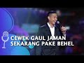 SUCI 1: Stand Up Ernest Prakasa - Cewek Gaul itu 3B (Berponi, punya BB, dan pake Behel)