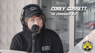 The Corey Gossett Interview - The Comeback Kid - The District Spotlight
