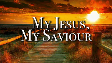 My Jesus, My Saviour (Shout to the Lord) - Darlene Zschech (Lyrics Video)