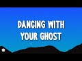 Sasha Alex Sloan Dancing With Your Ghost Lyrics 