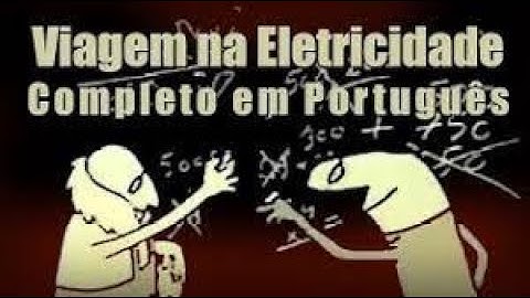 A Viagem na Eletricidade - COMPLETO EM PORTUGUÊS - Animação sobre princípios de eletrônica.
