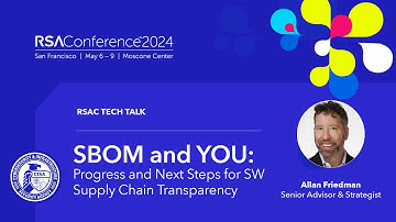 RSAC Tech Talk - SBOM by Allan Friedman