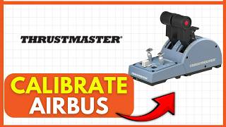 How to CALIBRATE Airbus Throttle Quadrant (EASY) 2026