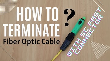 Terminating Fiber Optic SC Field Connector (APC and UPC Fast Connectors)