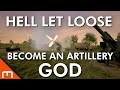 Hell Let Loose - The Ultimate Artillery Guide