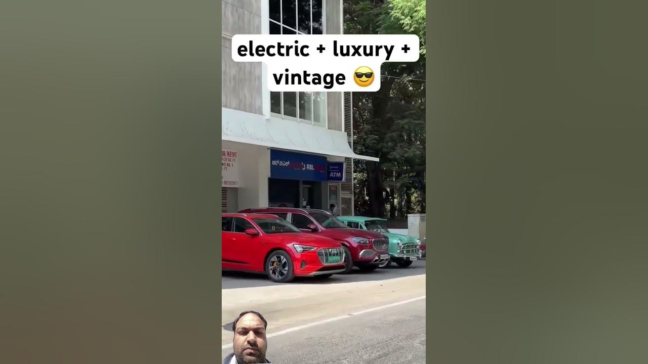 | Electric+ Luxury Petrol + Vintage Diesel | all together in one frame ...