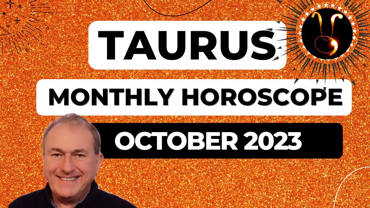 Taurus Horoscope October 2023. The Taurus Lunar Eclipse Can Bring