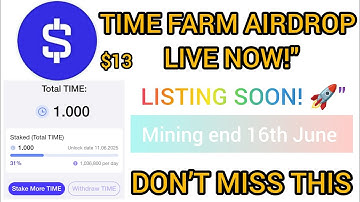 Time Farm Airdrop LIVE! SECOND Tokens listing date confirm Eligibility, Tasks, time farm new Update"