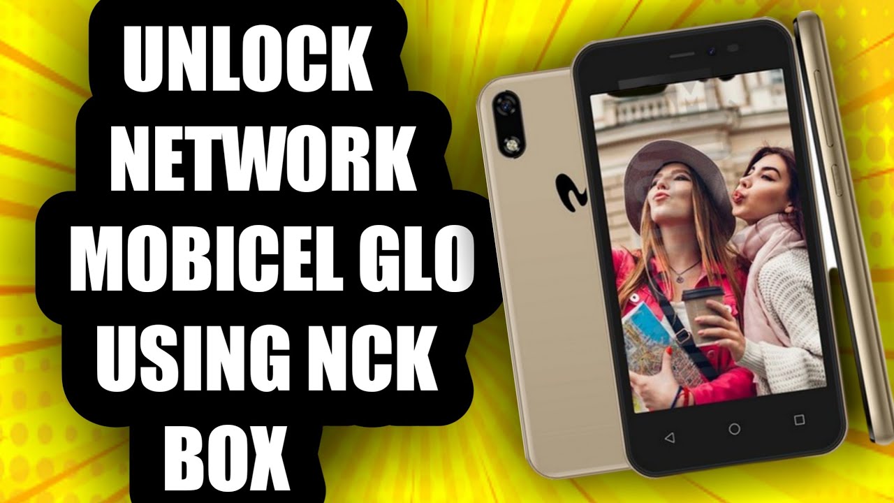 Unlock network Mobicel Glo Using NCK Box Como desbloquear Mobicel Glo