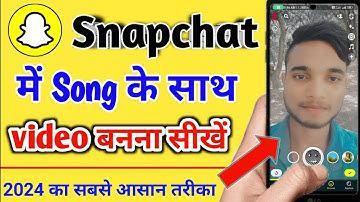 snapchat me song ke sath video kaise banaye | snapchat me video kaise banaye | snapchat