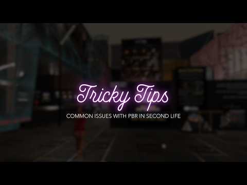 Tricky Tips for PBR in Second Life