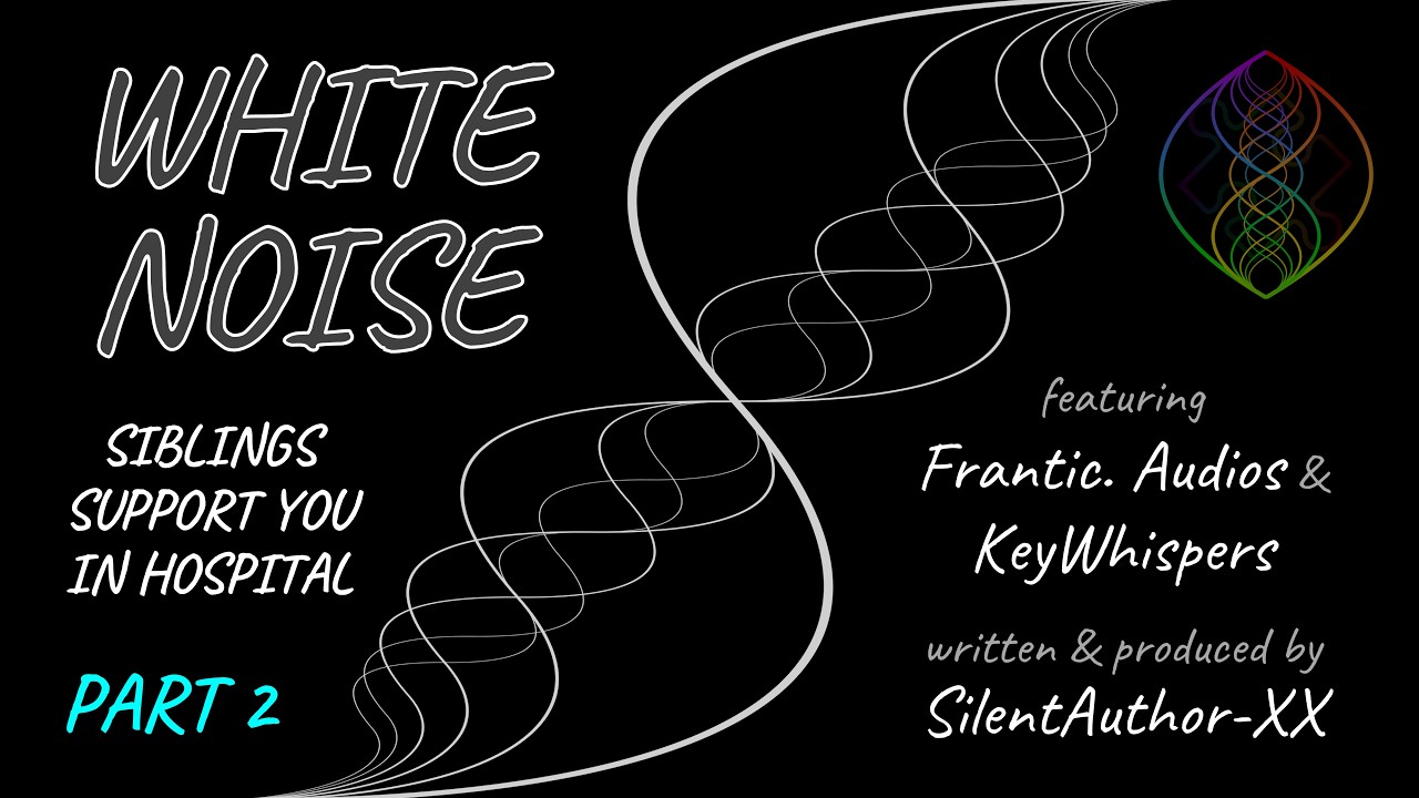 ASMR | Neurodiverse Listener | Siblings support you in hospital (Part 2) | MM4A | CW: Gore, sedation