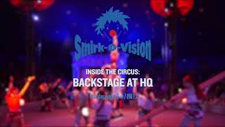 Inside the Circus: Backstage at HQ