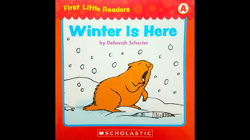 WINTER IS HERE | BOOKS READ ALOUD FOR KIDS | Scholastic First Little Readers (Level A)