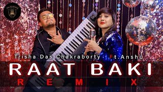 Raat Baki  Vintage Remix | Trisha Das | Ft.Anshu | Asha Bhosle - Bappi Lahiri - Namak Halal 1982