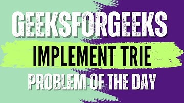 Implement Trie | GeeksForGeeks POTD💚🖤 | Solution👇🏻🔗 #coding #gfg #potd #geeksforgeeks #programming