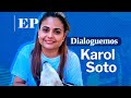✨ Dialoguemos con Karol Soto - El Periódico