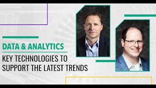 Data & Analytics: Key Technologies to Support the Latest Trends